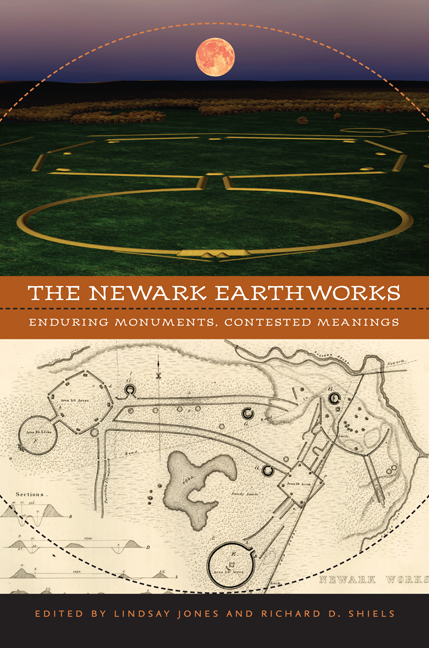 The Newark Earthworks: Enduring Monuments, Contested Meanings (edited by Dr. Lindsay Jones and Dr. Richard Shiels, University of Virginia Press, 2016.